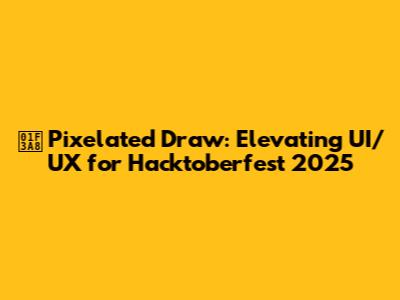 🎨 Pixelated Draw: Elevating UI/UX for Hacktoberfest 2025