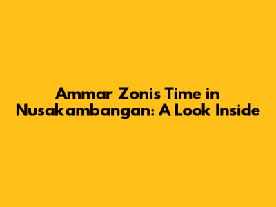 Ammar Zoni's Time in Nusakambangan: A Look Inside
