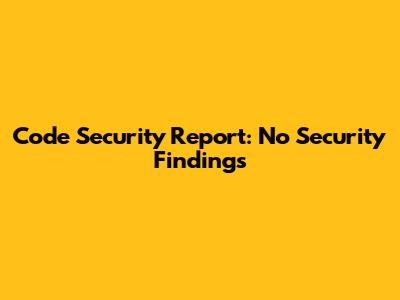 Code Security Report: No Security Findings