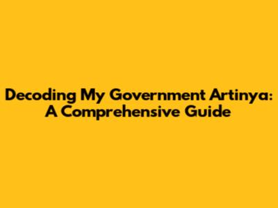 Decoding 'My Government Artinya': A Comprehensive Guide