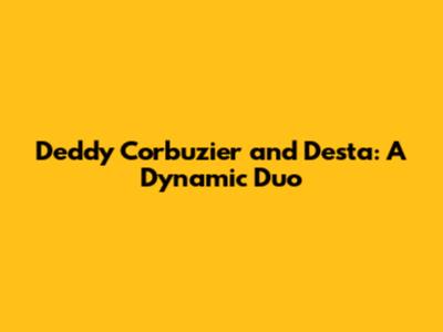 Deddy Corbuzier and Desta: A Dynamic Duo