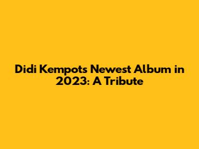 Didi Kempot's Newest Album in 2023: A Tribute