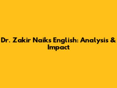 Dr. Zakir Naik's English: Analysis & Impact