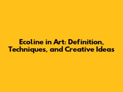 Ecoline in Art: Definition, Techniques, and Creative Ideas