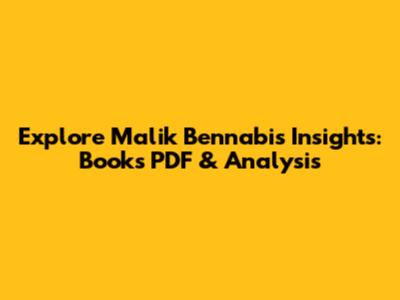 Explore Malik Bennabi's Insights: Books PDF & Analysis