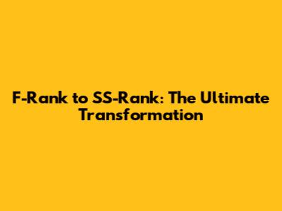 F-Rank to SS-Rank: The Ultimate Transformation