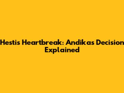 Hesti's Heartbreak: Andika's Decision Explained