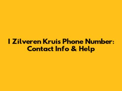 I Zilveren Kruis Phone Number: Contact Info & Help