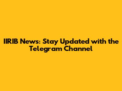 IIRIB News: Stay Updated with the Telegram Channel