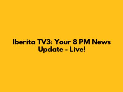 Iberita TV3: Your 8 PM News Update - Live!