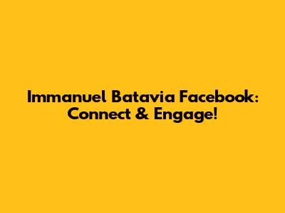 Immanuel Batavia Facebook: Connect & Engage!