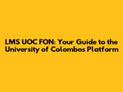 LMS UOC FON: Your Guide to the University of Colombo's Platform