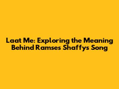 Laat Me: Exploring the Meaning Behind Ramses Shaffy's Song