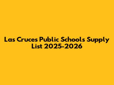 Las Cruces Public Schools Supply List 2025-2026