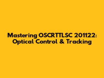 Mastering OSCRTTLSC 201122: Optical Control & Tracking