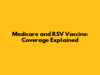 Medicare and RSV Vaccine: Coverage Explained