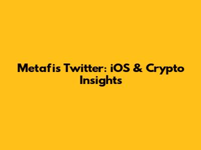 Metafi's Twitter: iOS & Crypto Insights