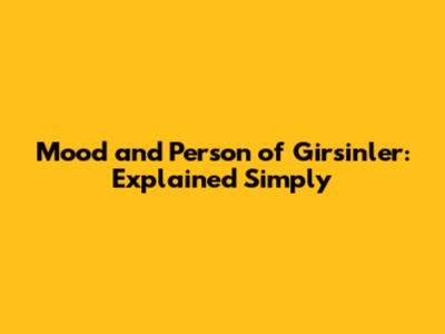Mood and Person of "Girsinler": Explained Simply