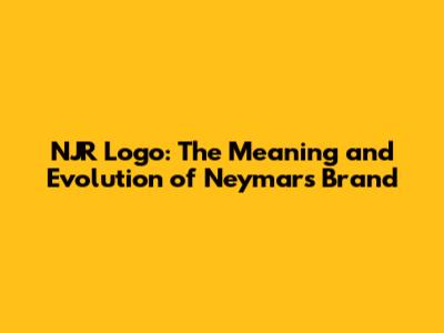 NJR Logo: The Meaning and Evolution of Neymar's Brand