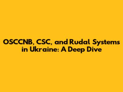 OSCCNB, CSC, and Rudal Systems in Ukraine: A Deep Dive