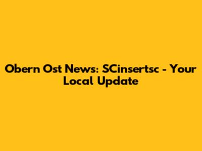 Obern Ost News: SCinsertsc - Your Local Update