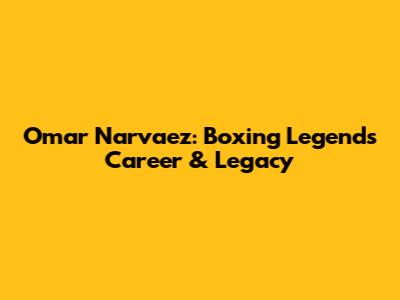 Omar Narvaez: Boxing Legend's Career & Legacy