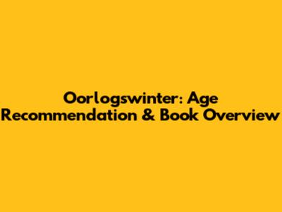 Oorlogswinter: Age Recommendation & Book Overview