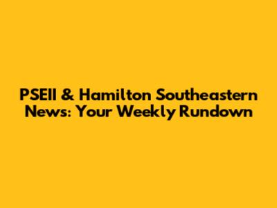 PSEII & Hamilton Southeastern News: Your Weekly Rundown