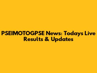 PSEIMOTOGPSE News: Today's Live Results & Updates