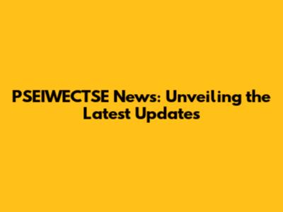PSEIWECTSE News: Unveiling the Latest Updates