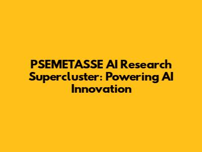 PSEMETA'SSE AI Research Supercluster: Powering AI Innovation