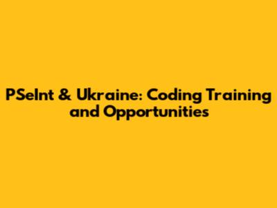 PSeInt & Ukraine: Coding Training and Opportunities