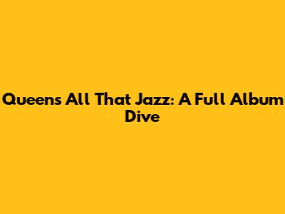 Queen's 'All That Jazz': A Full Album Dive