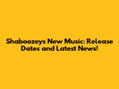 Shaboozey's New Music: Release Dates and Latest News!