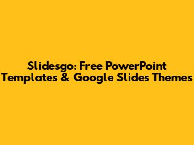 Slidesgo: Free PowerPoint Templates & Google Slides Themes