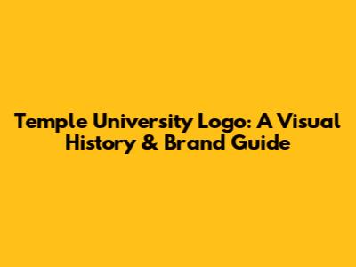 Temple University Logo: A Visual History & Brand Guide