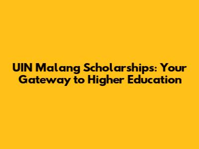UIN Malang Scholarships: Your Gateway to Higher Education