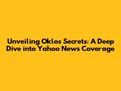 Unveiling Oklo's Secrets: A Deep Dive into Yahoo News Coverage