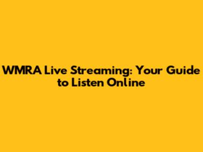 WMRA Live Streaming: Your Guide to Listen Online