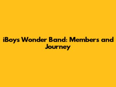 iBoys Wonder Band: Members and Journey
